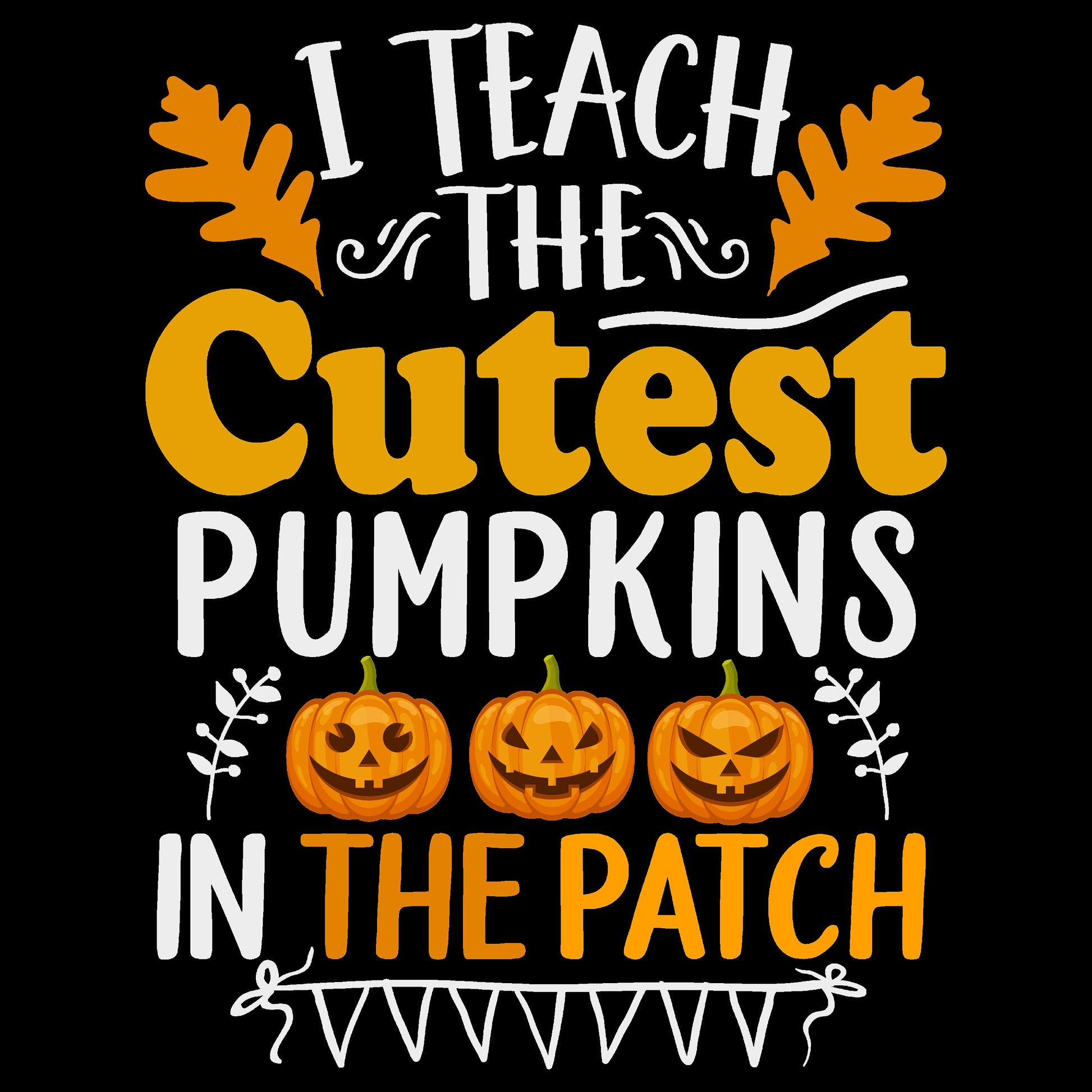 I Teach the Cutest Pumpkins in the Patch Fall tshirt women, pumpkin autumn t-shirts shirt, cute fall t shirt, crew neck shirts,teacher shirt